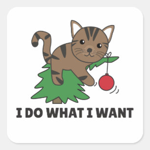 Sticker Carré Je Fais Ce Que Je Veux Un Chat De Noël Drôle Carré
