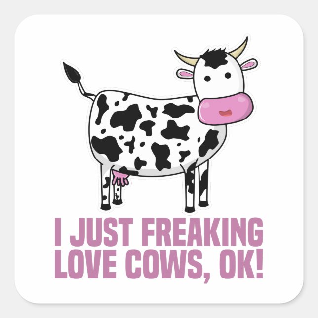 Sticker Carré Je Frappe Juste Des Vaches D'Amour, Ok ! T-shirt (Devant)