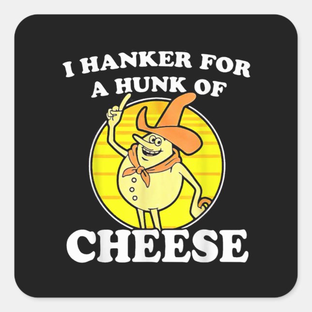 Sticker Carré Je Hanker Une Foule De Fromage Camiseta (Devant)
