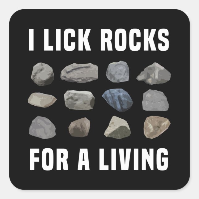 Sticker Carré Je lèche Rocks pour un cadeau géologue vivant (Devant)