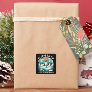 Sticker Carré Je me dresse avec les manchots drôle résiste 