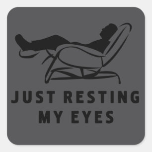 Sticker Carré Je me repose juste les yeux, drôle de blague sarca