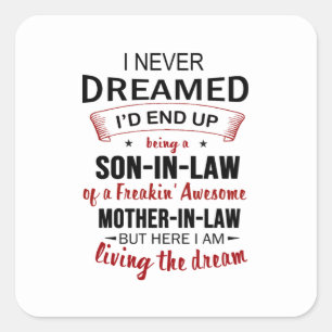 Sticker Carré Je N'Ai Jamais rêvé que je finirais par être un ge