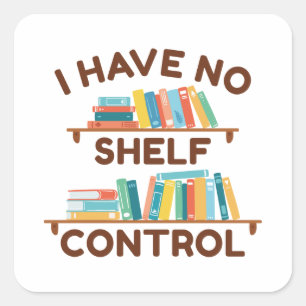 Sticker Carré Je N'Ai Pas De Contrôle De L'Abri