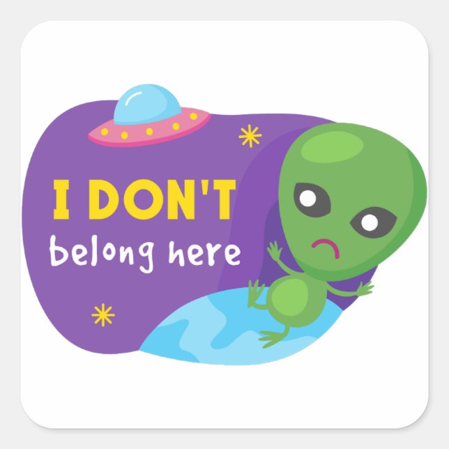 Sticker Carré Je n'appartiens pas ici (Devant)