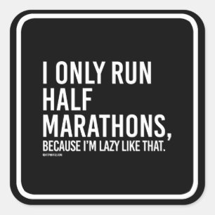 Sticker Carré Je ne fais que des demi-marathons parce que je sui