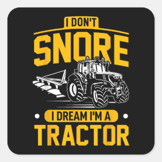 Sticker Carré Je ne ronfle pas Je rêve Je suis un tracteur - Far