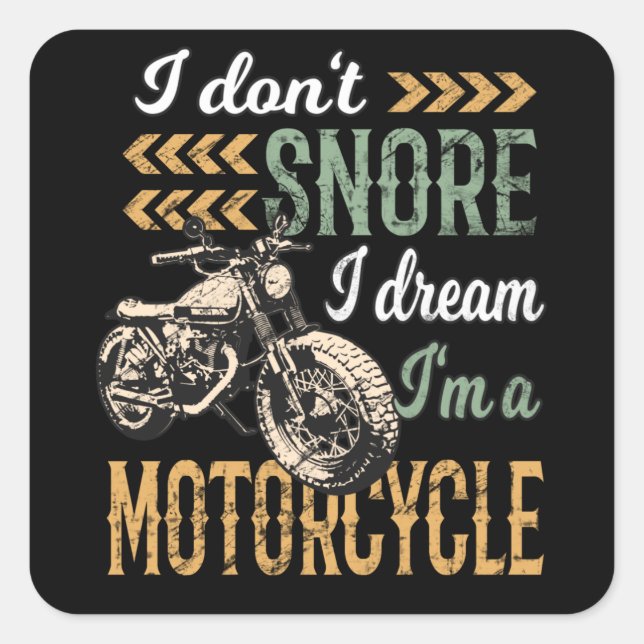 Sticker Carré Je ne ronfle pas Je rêve Je suis une moto (Devant)