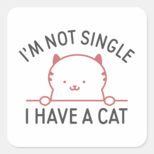 Sticker Carré Je ne suis pas célibataire j'ai un chat