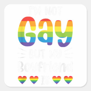 Sticker Carré Je ne suis pas gay mais mon copain est drôle Gay C