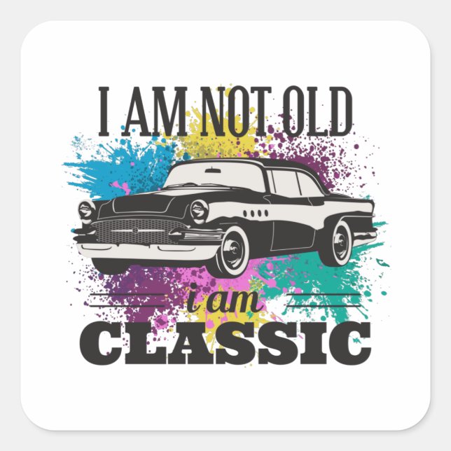 Sticker Carré Je ne suis pas vieux Je suis classique Grungy Colo (Devant)