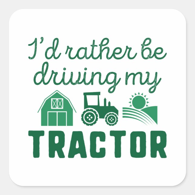 Sticker Carré Je préfère conduire mon tracteur (Devant)