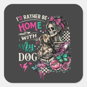 Sticker Carré Je préférerais être chez moi avec mon squelette de