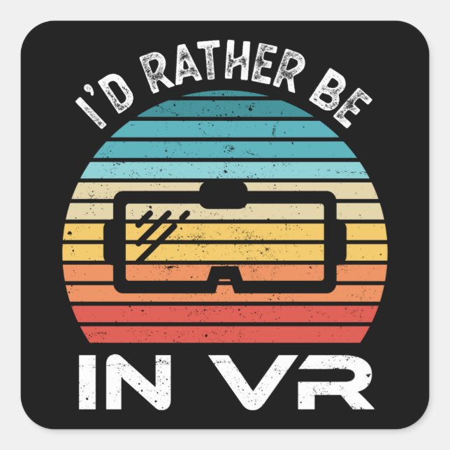 Sticker Carré Je préférerais être dans VR Virtual Reality Gift (Devant)
