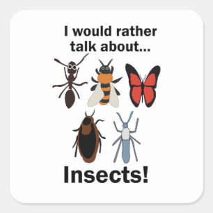 Sticker Carré Je préférerais parler des entomologistes des insec