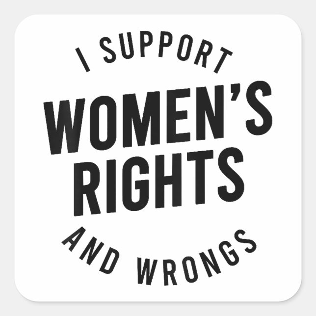 Sticker Carré Je soutiens les droits et les erreurs des femmes (Devant)
