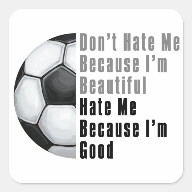 Sticker Carré Je Suis Beau Je Suis Bon Soccer Ball (Devant)