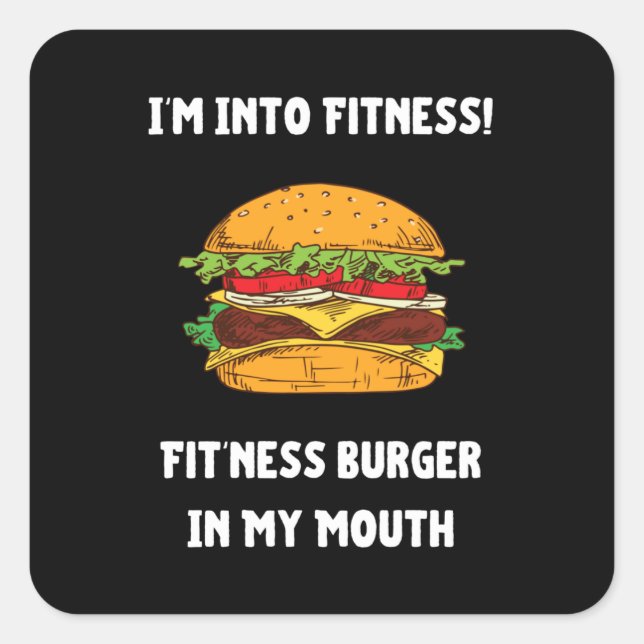 Sticker Carré Je suis dans Fitness Fit'ness Burger dans ma bouch (Devant)