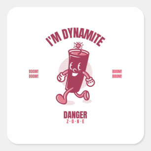 Sticker Carré Je suis Dynamite Danger Zone BOOM BOOM