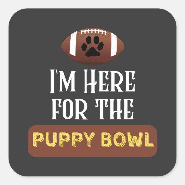 Sticker Carré Je suis ici pour le chien chiot Bowl Funny (Devant)