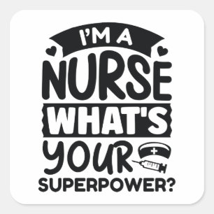 Sticker Carré Je suis infirmière Quelle est votre superpuissance