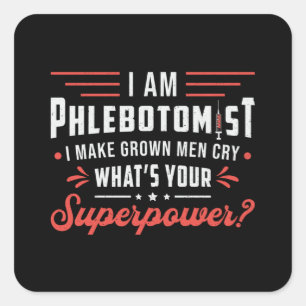 Sticker Carré Je Suis Phlebotomiste Superpower Phlebotomy Hospit