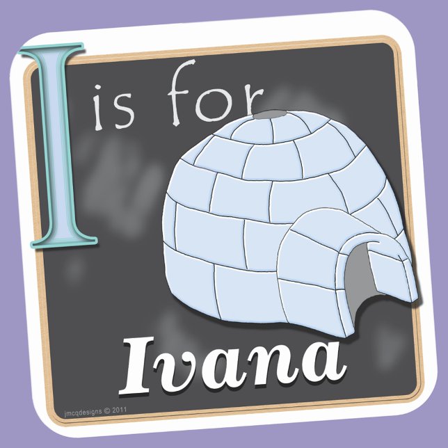 Sticker Carré Je Suis Pour Igloo Je Suis Pour Ivana (I Is For Igloo I Is For Ivana Square Sticker)