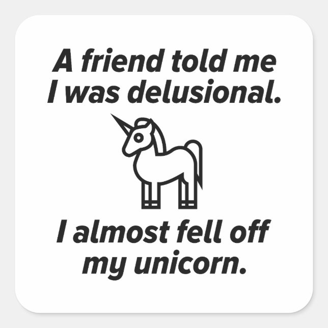 Sticker Carré Je Suis Presque Tombé De Ma licorne (Devant)