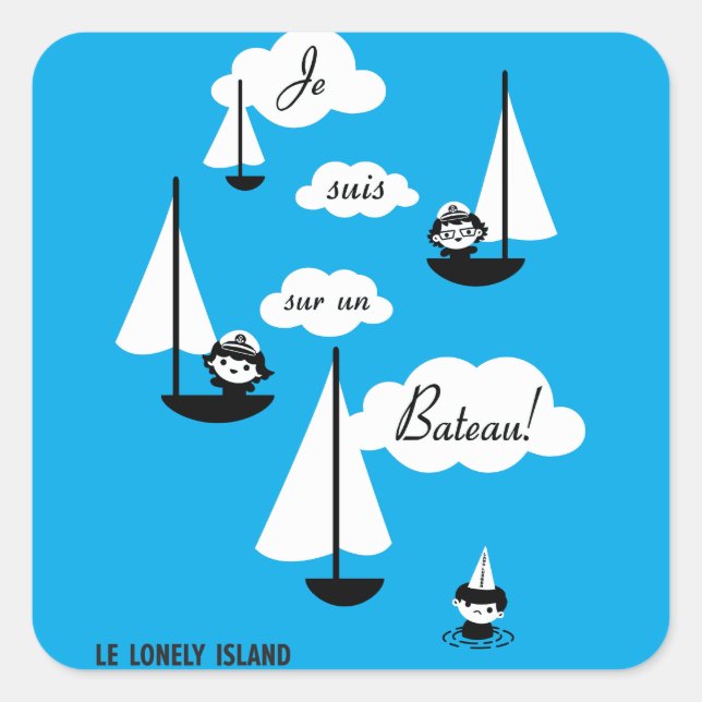 Sticker Carré Je suis sur un Bateau ! (Devant)