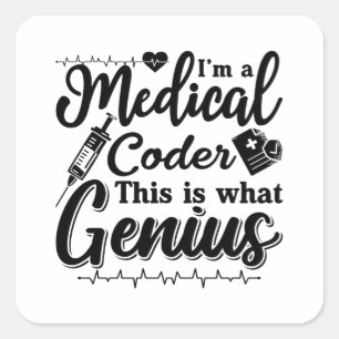 Sticker Carré Je suis Un Codeur Médicale Ce Codage Programmeur G