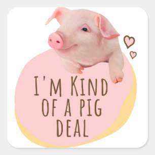 Sticker Carré Je suis un peu une jolie chienne de porc