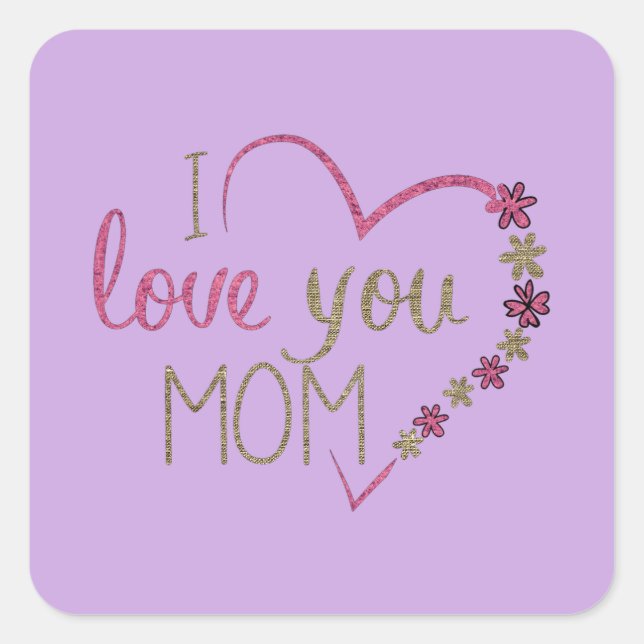 STICKER CARRÉ JE T'AIME MAMAN (Devant)