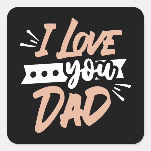 Sticker Carré Je t'aime papa (Devant)