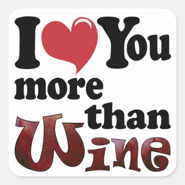 Sticker Carré Je T'Aime Plus Que Le Vin (Devant)