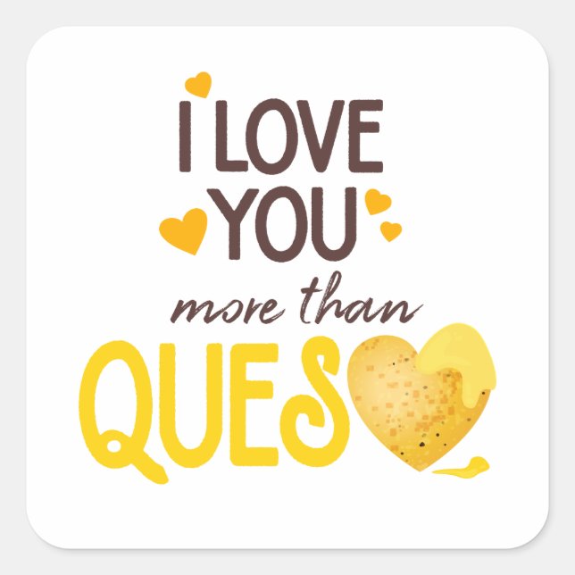 Sticker Carré Je T'Aime Plus Que Queso (Devant)