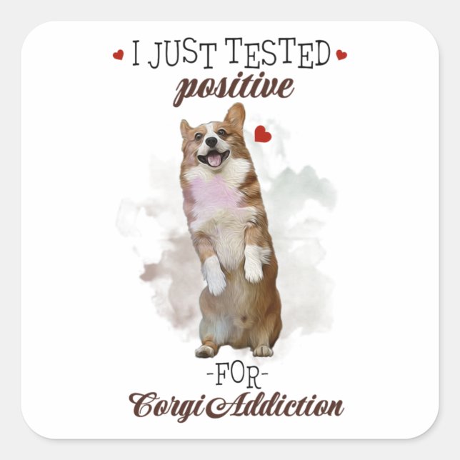 Sticker Carré Je Viens De Tester Positif Pour Les Chiens De Toxi (Devant)