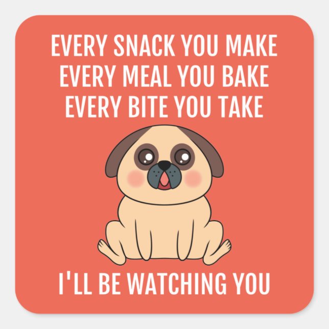Sticker Carré Je vous regarderai mignon Carlin chien jeu (Devant)