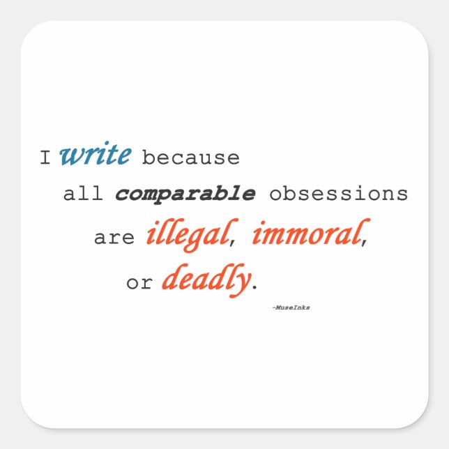 Sticker Carré J'écris parce que… (Devant)