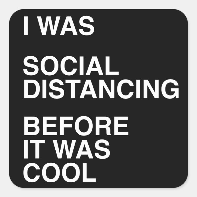 Sticker Carré J'étais la dérangeante sociale avant d'être Cool (Devant)