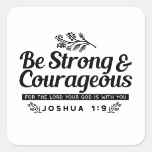 Sticker Carré Jo 1:9 Conception du Verset biblique -Soyez fort e