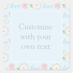 Sticker Carré Joli Pastel Amour et Fleurs Motif Texte personnali