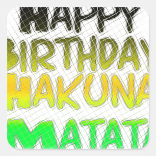 Sticker Carré Joyeux anniversaire Hakuna Matata eco Inspirationa