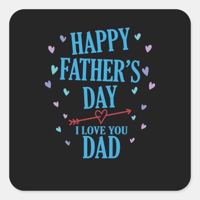 Sticker Carré Joyeux Father's Day I love you papa papa (Devant)