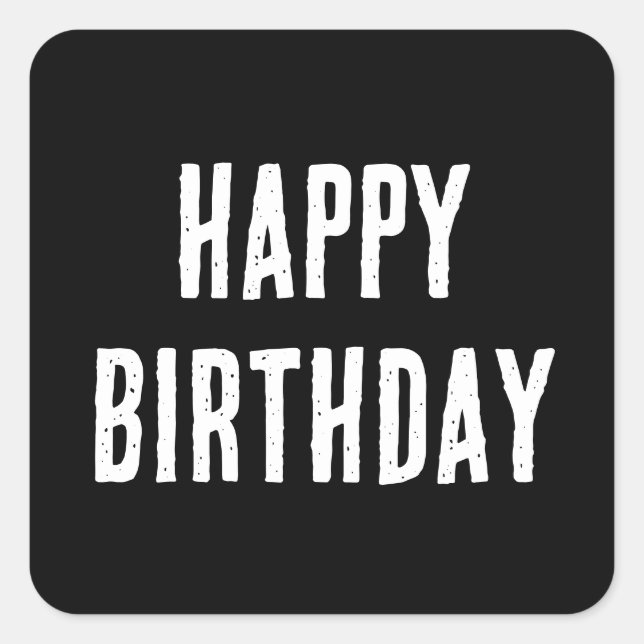 Sticker Carré Joyeux minimaliste d'anniversaire noir blanc Cool  (Devant)