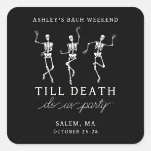 Sticker Carré Jusqu'à ce que la mort nous fasse la fête Week-end