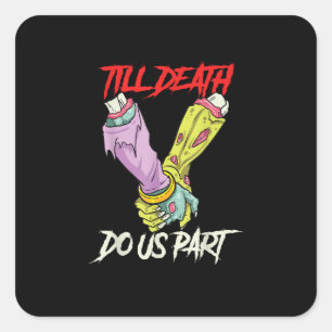 Sticker Carré Jusqu'à ce que la mort nous sépare Mains de zombie
