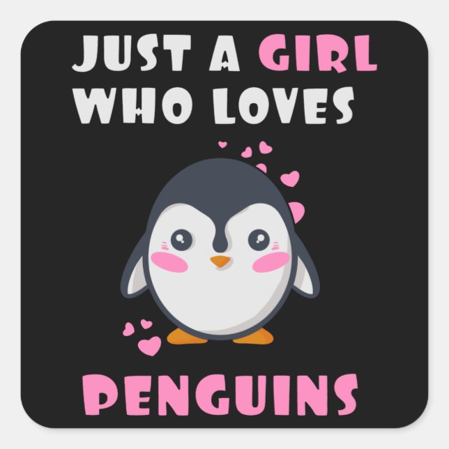 Sticker Carré Just a girl who loves penguins (Devant)