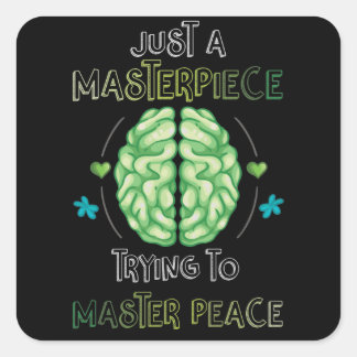 Sticker Carré Just A Masterpiece Mental Health Awareness Green
