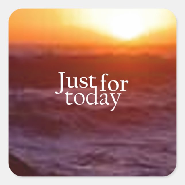 Sticker Carré Juste pour aujourd'hui (Devant)