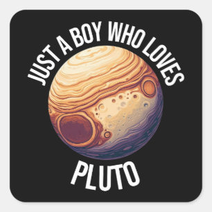 Sticker Carré Juste un garçon qui aime Pluton